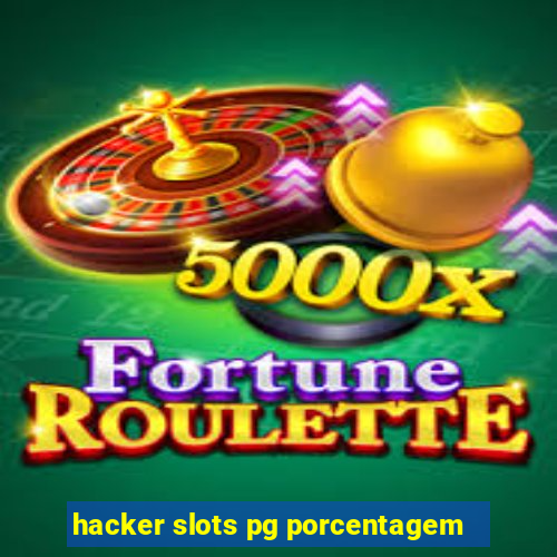 hacker slots pg porcentagem